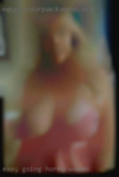 Easy going always down for a good horny women time.