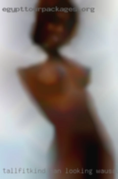 Tall,fit,kind man looking Wausau naked for some fun.